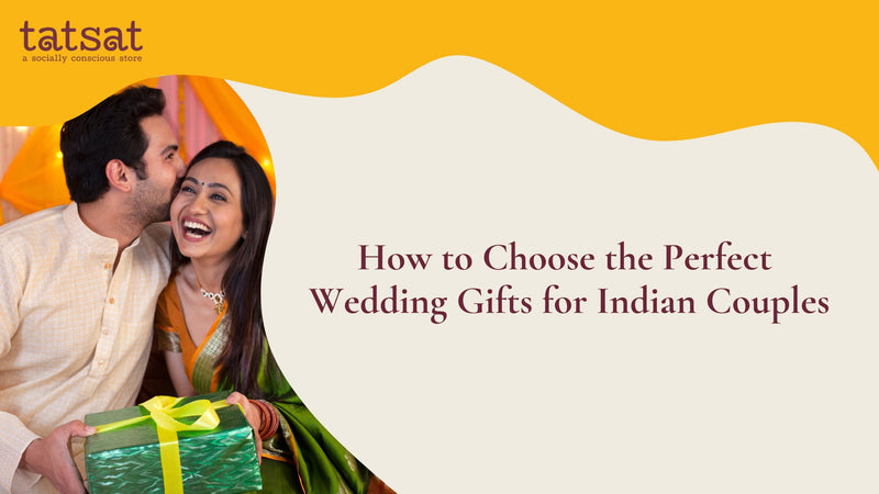 How to Choose the Perfect Wedding Gifts for Indian Couples