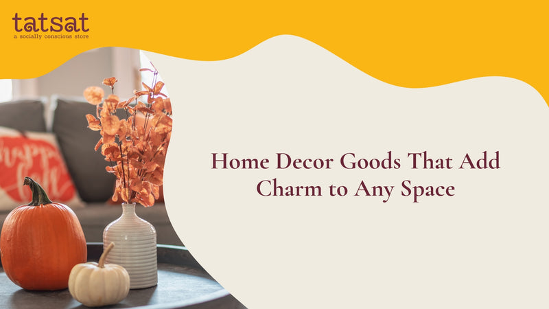 Home Decor Goods That Add Charm to Any Space