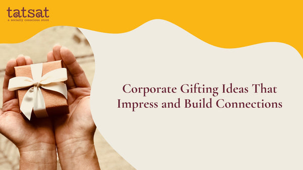 Corporate Gifting Ideas That Impress and Build Connections